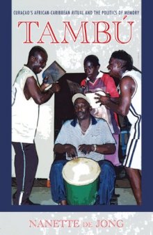 Tambu: Curaçao's African-Caribbean Ritual and the Politics of Memory
