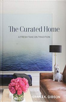 The Curated Home: A Fresh Take on Tradition