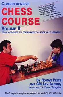 Comprehensive Chess Course, Vol. 2: From Beginner to Tournament Player in 12 Lessons