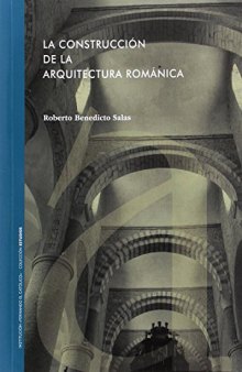 La Construcción de la Arquitectura Románica