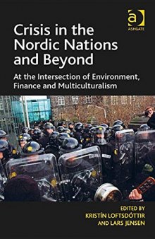 Crisis in the Nordic Nations and Beyond: At the Intersection of Environment, Finance and Multiculturalism
