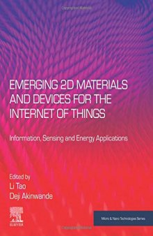 Emerging 2D Materials and Devices for the Internet of Things: Information, Sensing and Energy Applications (Micro and Nano Technologies)