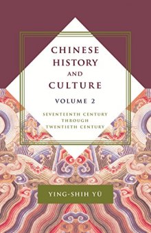 Chinese History and Culture: Seventeenth Century Through Twentieth Century, Volume 2