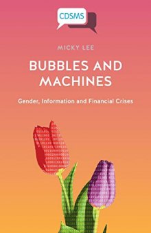 Bubbles And Machines: Gender, Information And Financial Crises