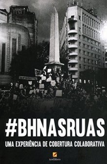 #BhnasRuas: Uma Experiencia de Cobertura Colaborativa