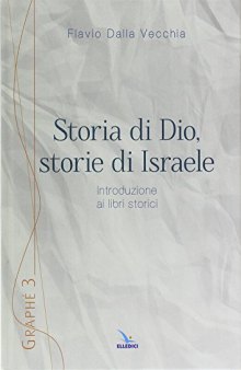 Storia di Dio, storie di Israele. Introduzione ai libri storici