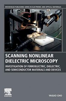 Scanning Nonlinear Dielectric Microscopy: Investigation of Ferroelectric, Dielectric, and Semiconductor Materials and Devices