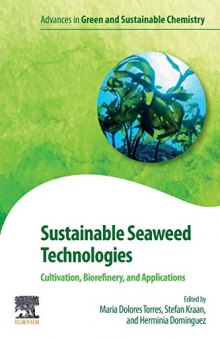 Sustainable Seaweed Technologies: Cultivation, Biorefinery, and Applications