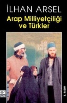 Arap Milliyetçiliği ve Türkler