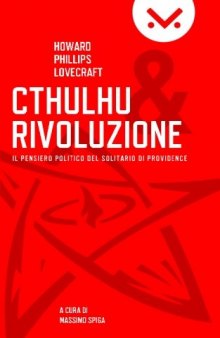 Cthulhu e Rivoluzione: Il pensiero politico del Solitario di Providence