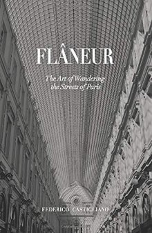 Flâneur: The Art of Wandering the Streets of Paris
