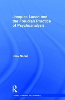 Jacques Lacan and the Freudian Practice of Psychoanalysis