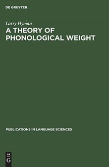 A Theory of Phonological Weight