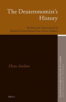 The Deuteronomist's History: The Role of the Deuteronomist in Historical-Critical Research into Genesis-Numbers