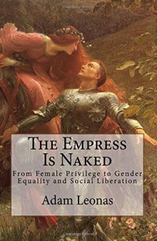 The Empress Is Naked: From Female Privilege to Gender Equality and Social Liberation