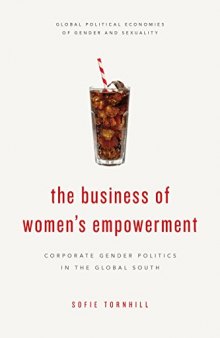 The Business of Women's Empowerment: Corporate Gender Politics in the Global South