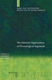 The Internal Organization of Phonological Segments