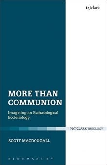 More than Communion: Imagining an Eschatological Ecclesiology