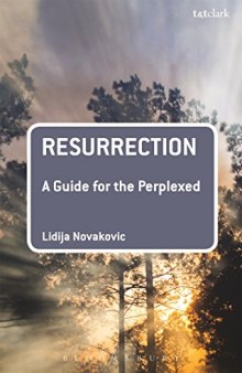 Resurrection ; A Guide for the Perplexed