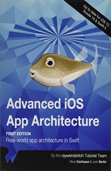 Advanced iOS App Architecture : Real-world app architecture in Swift