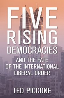 Five rising democracies : and the fate of the international liberal order