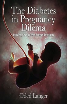 The diabetes in pregnancy dilemma : leading change with proven solutions