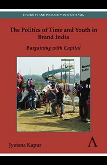 The Politics of Time and Youth in Brand India: Bargaining with Capital