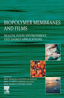 Biopolymer Membranes and Films: Health, Food, Environment, and Energy Applications