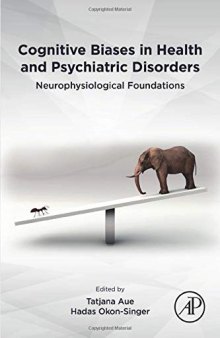 Cognitive Biases in Health and Psychiatric Disorders: Neurophysiological Foundations