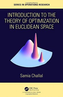 Introduction to the Theory of Optimization in Euclidean Space (Chapman & Hall/CRC Series in Operations Research)