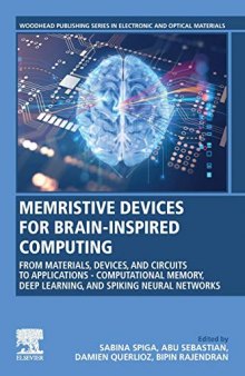 Memristive Devices for Brain-Inspired Computing: From Materials, Devices, and Circuits to Applications - Computational Memory, Deep Learning, and ... Series in Electronic and Optical Materials)