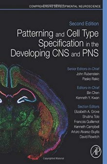 Patterning and Cell Type Specification in the Developing CNS and PNS: Comprehensive Developmental Neuroscience