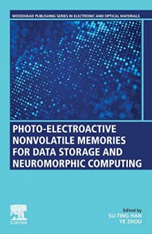 Photo-Electroactive Non-Volatile Memories for Data Storage and Neuromorphic Computing (Woodhead Publishing Series in Electronic and Optical Materials)