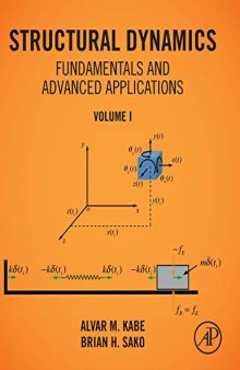 Structural Dynamics Fundamentals and Advanced Applications, Volume I: Volume I