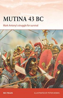 Mutina 43 BC: Mark Antony's struggle for survival (Campaign)