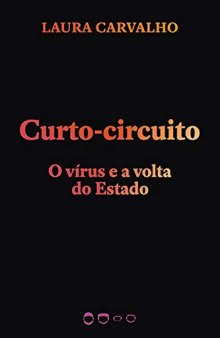 Curto-circuito - O virus e a volta do Estado (Em Portugues do Brasil)