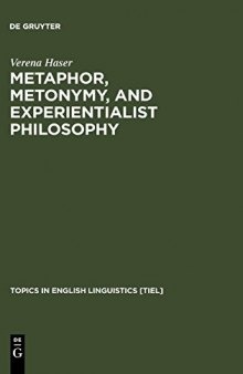 Metaphor, Metonymy, and Experientialist Philosophy: Challenging Cognitive Semantics