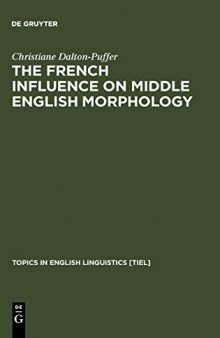The French Influence on Middle English Morphology: A Corpus-Based Study on Derivation