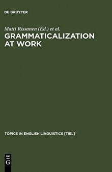 Grammaticalization at Work: Studies of Long-term Developments in English