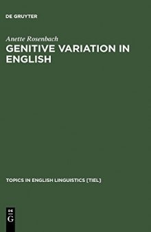 Genitive Variation in English: Conceptual Factors in Synchronic and Diachronic Studies