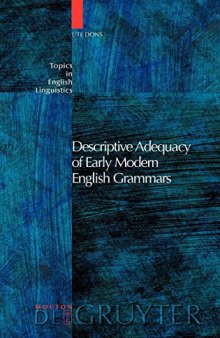 Descriptive Adequacy of Early Modern English Grammars