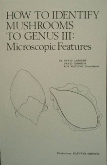 How to Identify Mushrooms to Genus III: Microscopic Features