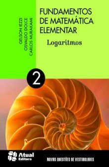 Fundamentos de Matemática Elementar: Logaritmos - Vol.2