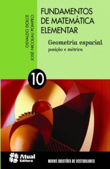 Fundamentos de Matemática Elementar - Geometria Espacial - Posição e Métrica - Vol.10