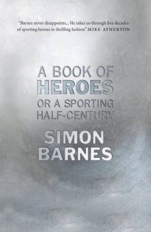 A Book of Heroes: Or a Sporting Half-Century