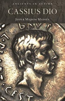 Madsen, J: Cassius Dio (Ancients in Action)