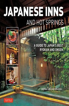 Japanese Inns and Hot Springs: A Guide to Japan's Best Ryokan & Onsen