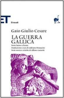 La guerra gallica. Testo latino a fronte