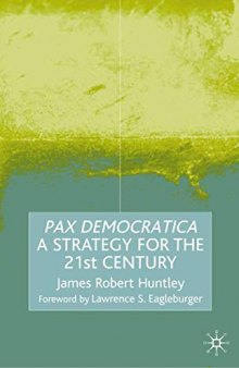 Pax Democratica : A Strategy for the 21st Century