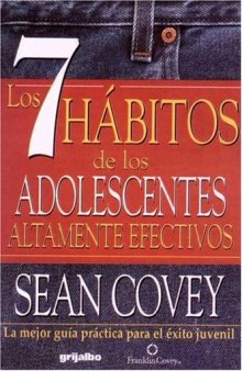 Los 7 Hábitos de los Adolescentes Altamente Efectivos / The 7 Habits of Highly Effective Teens